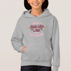 Zazzle I Skate Like A Girl Try To Keep Up Skateboard Hoodie (Front)