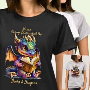 add_name_text_easily_distracted_by_books_dragons_t_shirt-r_87qwgu_1024