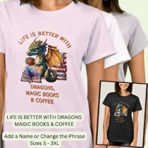 add_text_life_better_dragons_magic_books_coffee_t_shirt-r_880pvl_1024