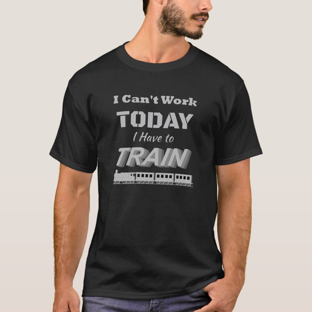 i_cant_work_today_i_have_to_train_steam_engine_t_shirt-r6edb41b789a74673870dfc6d71e8dac5_k2gm8_1080