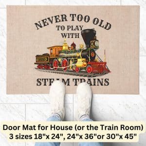 never_too_old_to_play_steam_train_for_railroad_fan_doormat-r_8i587q_1024 (1)